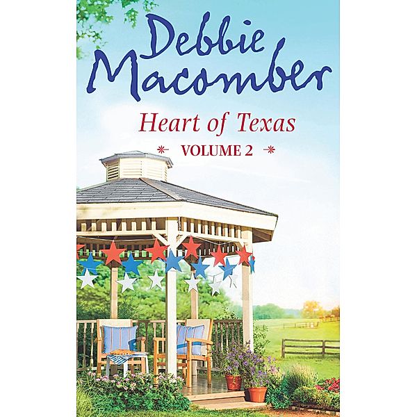 Heart of Texas Volume 2: Caroline's Child (Heart of Texas, Book 3) / Dr. Texas (Heart of Texas, Book 4), Debbie Macomber