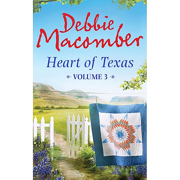 Heart of Texas Volume 3: Nell's Cowboy (Heart of Texas, Book 5) / Lone Star Baby (Heart of Texas, Book 6), Debbie Macomber