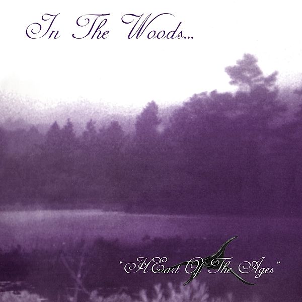 Heart Of The Ages (Digipak), In The Woods