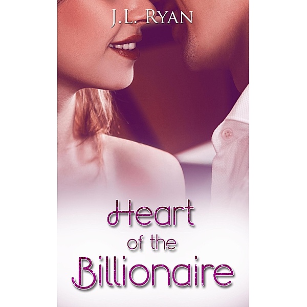 Heart Of The Billionaire, J. L. Ryan