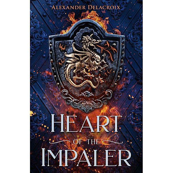 Heart of the Impaler, Alexander Delacroix