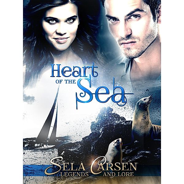 Heart of the Sea (Legends and Lore) / Legends and Lore, Sela Carsen