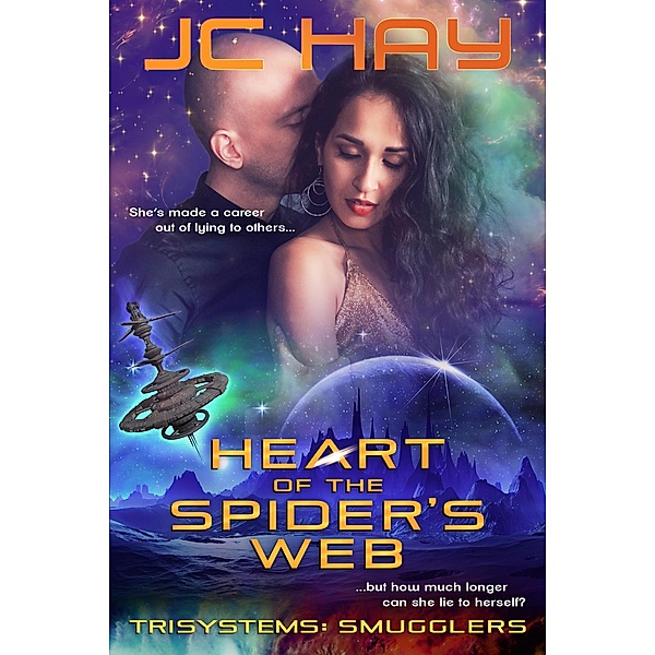 Heart of the Spider's Web (TriSystems: Smugglers, #1) / TriSystems: Smugglers, Jc Hay