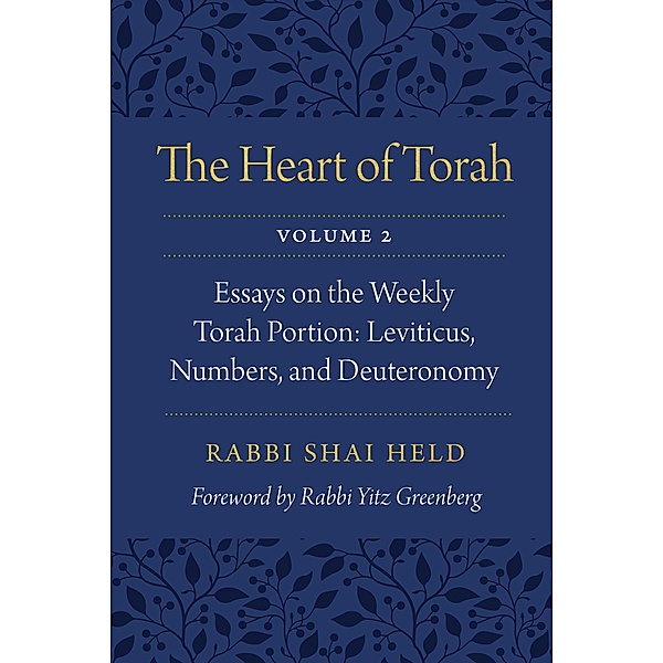 Heart of Torah, Volume 2, Shai Held