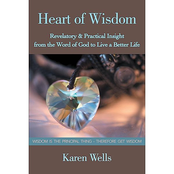 Heart of Wisdom, Karen Wells