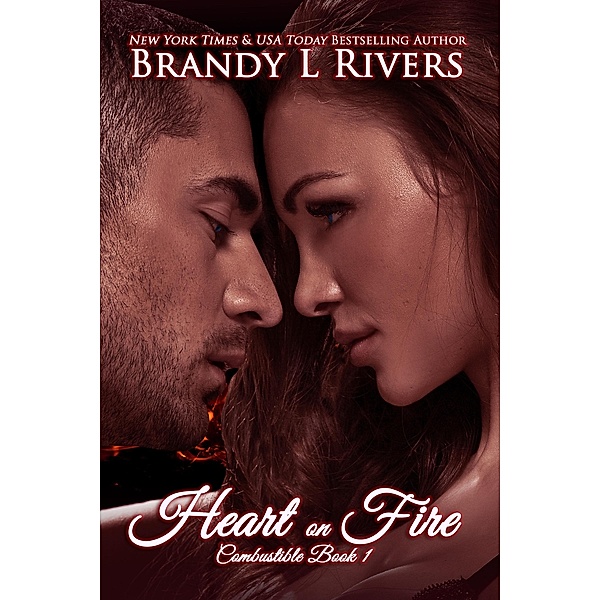 Heart on Fire / Brandy L Rivers, Brandy L Rivers