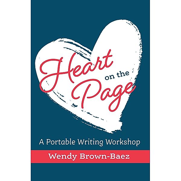 Heart on the Page, Wendy Brown-Baez