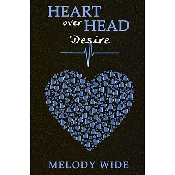 Heart over Head, Melody Wide