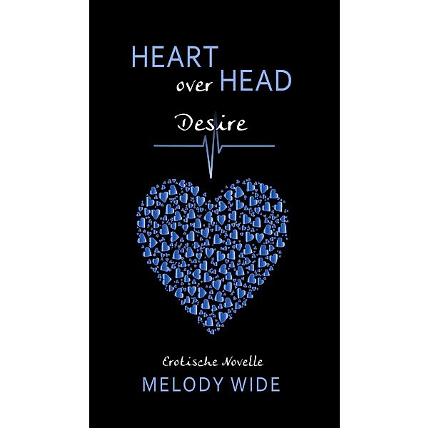 Heart over Head, Melody Wide