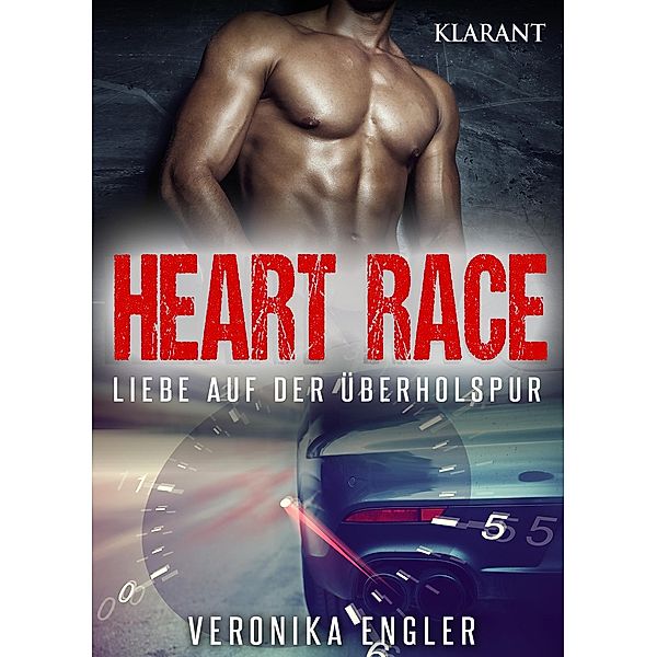 Heart Race - Liebe auf der Überholspur. Erotischer Roman, Veronika Engler