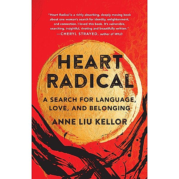 Heart Radical, Anne Liu Kellor