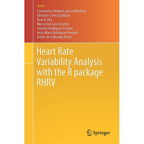 Heart Rate Variability Analysis with the R package RHRV, Constantino Antonio García Martínez, Abraham Otero Quintana, Xosé A. Vila, María José Lado Touriño, Leandro Rodríguez-Liñares, Jesús María Rodríguez Presedo, Arturo José Méndez Penín