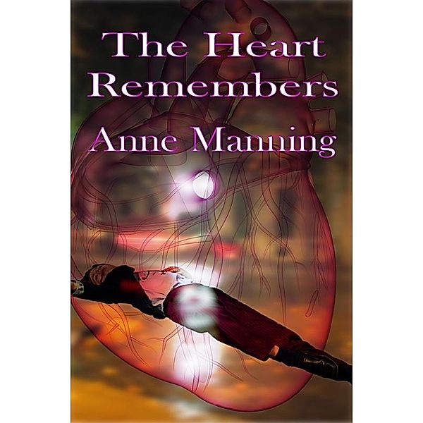 Heart Remembers / Uncial Press, Anne Manning