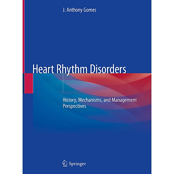 Heart Rhythm Disorders, J. Anthony Gomes