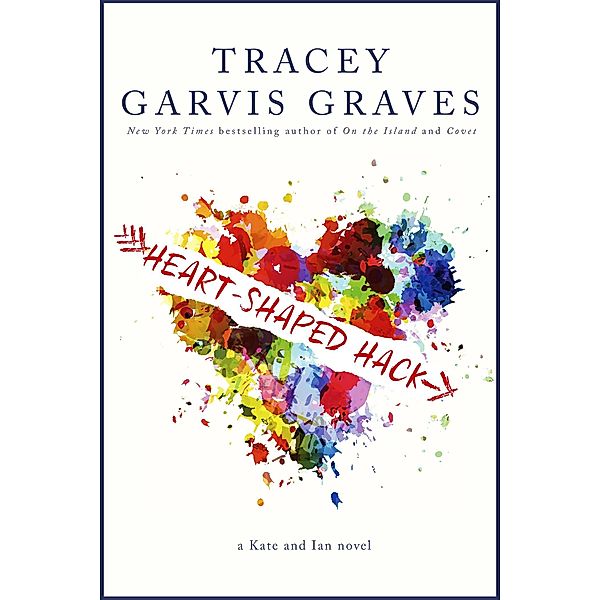 Heart-Shaped Hack, Tracey Garvis-Graves