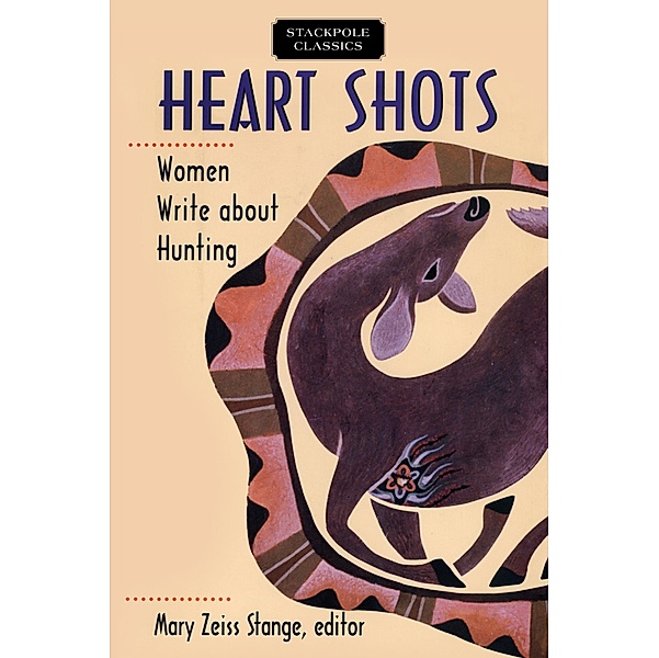 Heart Shots / Stackpole Classics, Mary Zeiss Stange