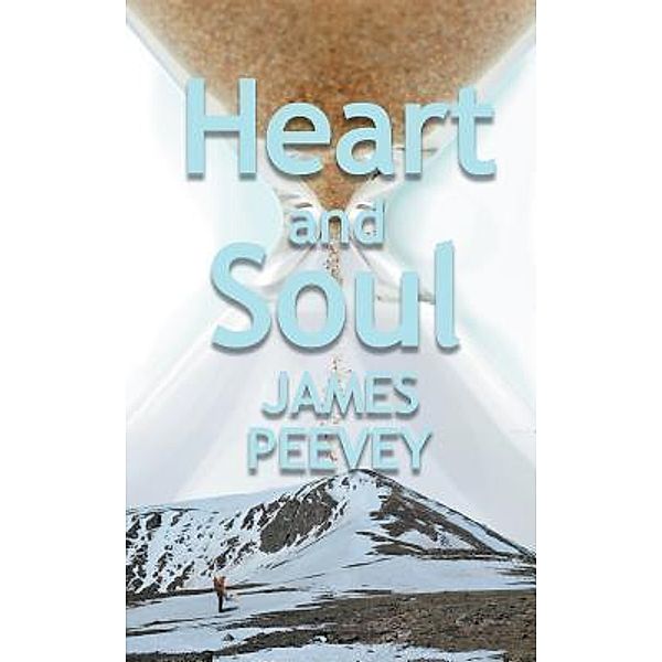 Heart & Soul / Westwood Books Publishing LLC, James Peevey