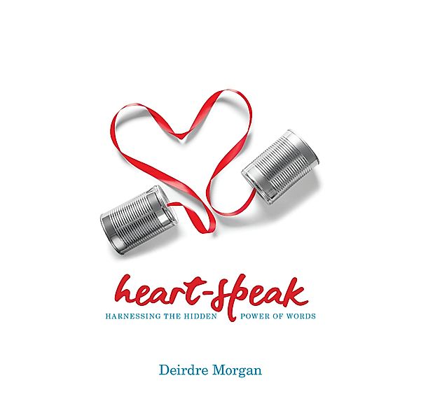 Heart-Speak, Deirdre Morgan