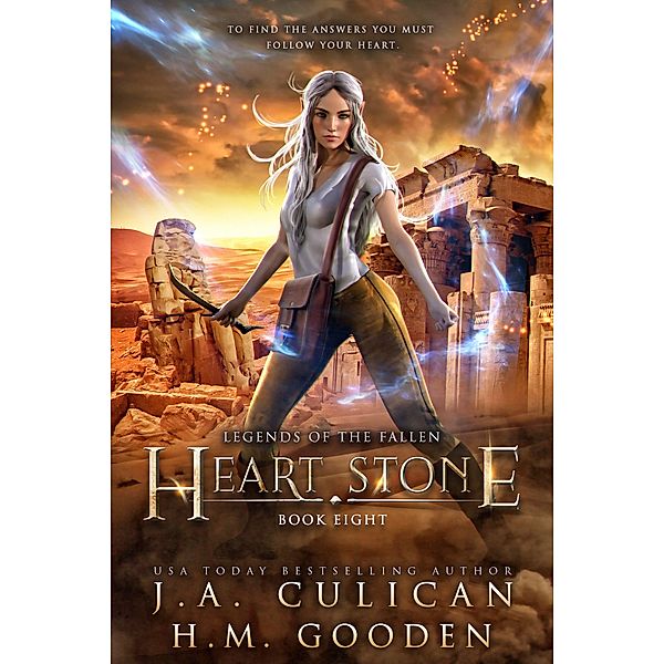 Heart Stone (Legends of the Fallen, #8) / Legends of the Fallen, J. A. Culican, H. M. Gooden