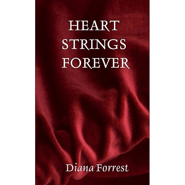 Heart Strings Forever, Diana Forrest