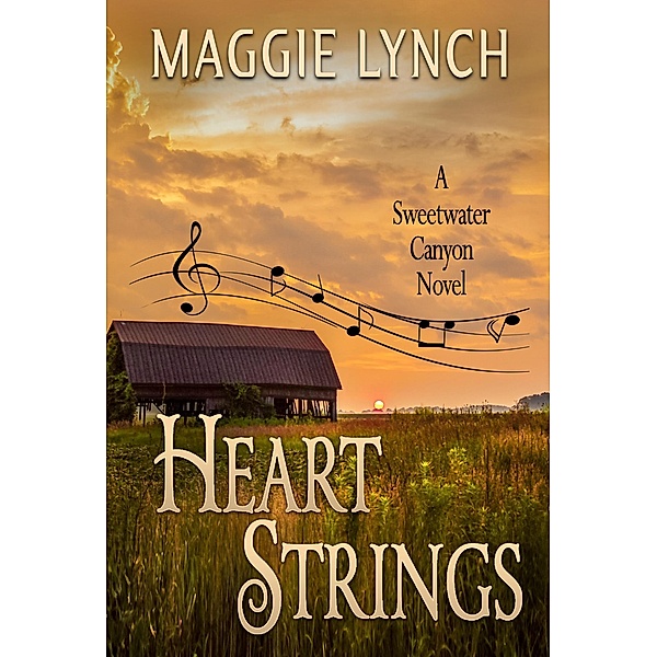 Heart Strings (Sweetwater Canyon, #3) / Sweetwater Canyon, Maggie Lynch