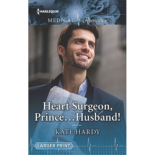 Heart Surgeon, Prince...Husband!, Kate Hardy