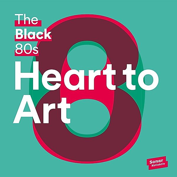 Heart To Art (Vinyl), The Black 80s