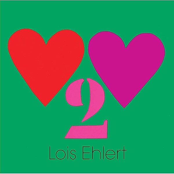 Heart to Heart, Lois Ehlert