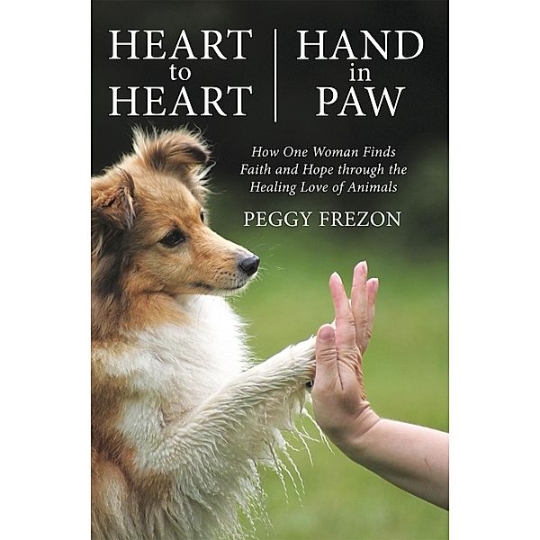 Heart to Heart, Hand in Paw / Inspiring Voices, Peggy Frezon