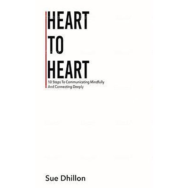 Heart To Heart / Susan Dhillon, Sue Dhillon