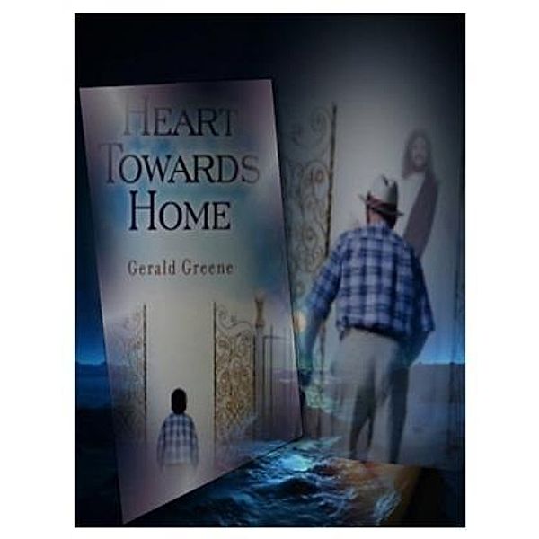 Heart Towards Home, Gerald Greene