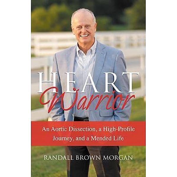 Heart Warrior, Randall B Morgan