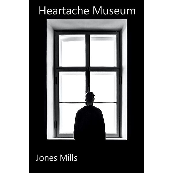 Heartache Museum, Jones Mills