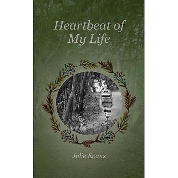 Heartbeat of My Life / Publicious Book Publishing, Julie Evans