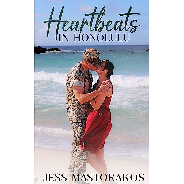 Heartbeats in Honolulu (Kailua Marines, #5) / Kailua Marines, Jess Mastorakos