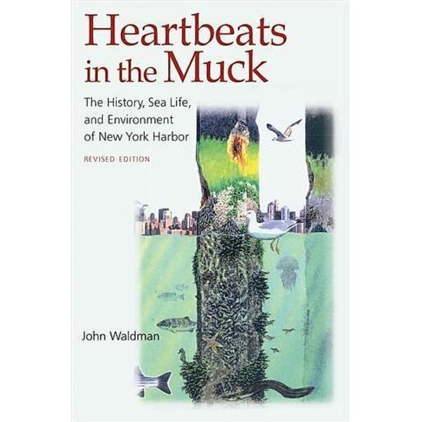 Heartbeats in the Muck, John Waldman