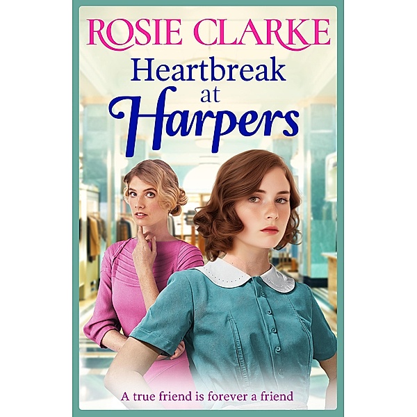 Heartbreak at Harpers / Welcome To Harpers Emporium Bd.8, Rosie Clarke