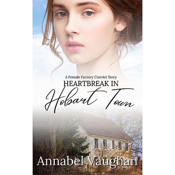 Heartbreak in Hobart Town, Annabel Vaughan
