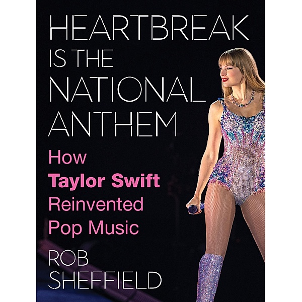 Heartbreak is the National Anthem, Rob Sheffield