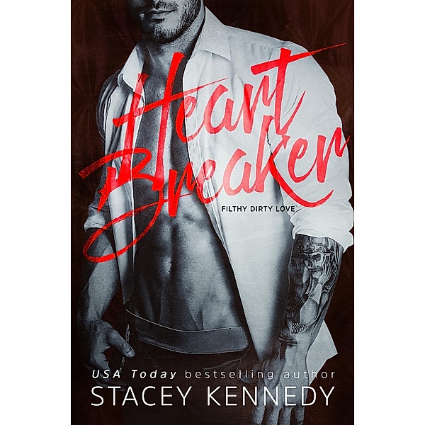 Heartbreaker (Filthy Dirty Love) / Filthy Dirty Love, Stacey Kennedy