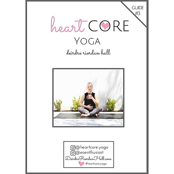 HeartCore Yoga #3, Deirdre Riordan Hall