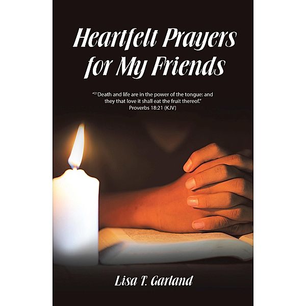 Heartfelt Prayers for My Friends, Lisa T. Garland
