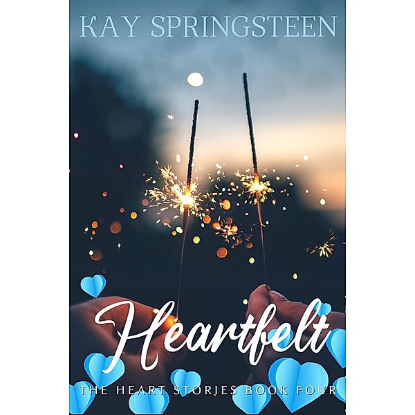 Heartfelt (The Heart stories, #5) / The Heart stories, Kay Springsteen