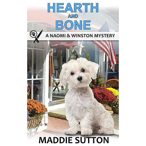 Hearth and Bone (Naomi & Winston Mysteries, #2) / Naomi & Winston Mysteries, Maddie Sutton