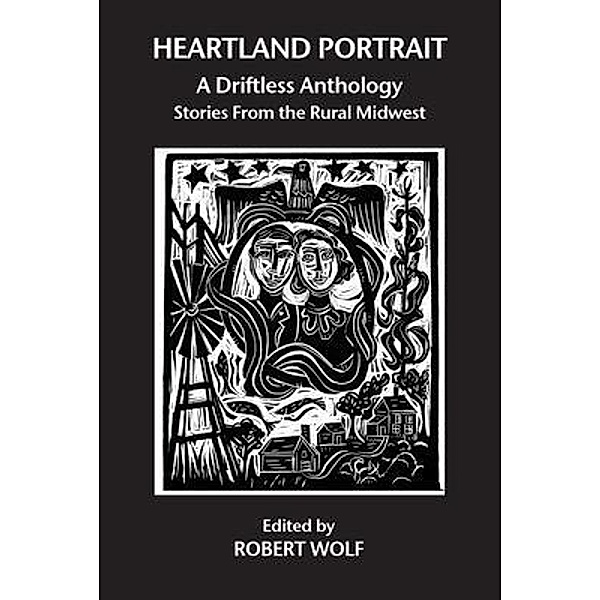 Heartland Portrait: A Driftless Anthology / Free River Press