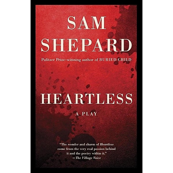 Heartless, Sam Shepard