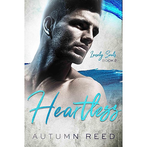 Heartless (Lonely Souls, #2) / Lonely Souls, Autumn Reed