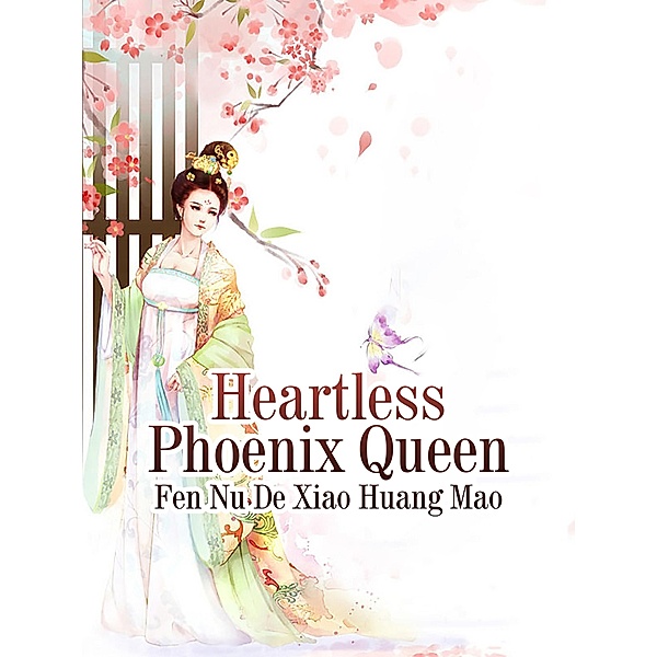 Heartless Phoenix Queen, Fen NuDeXiaoHuangMao