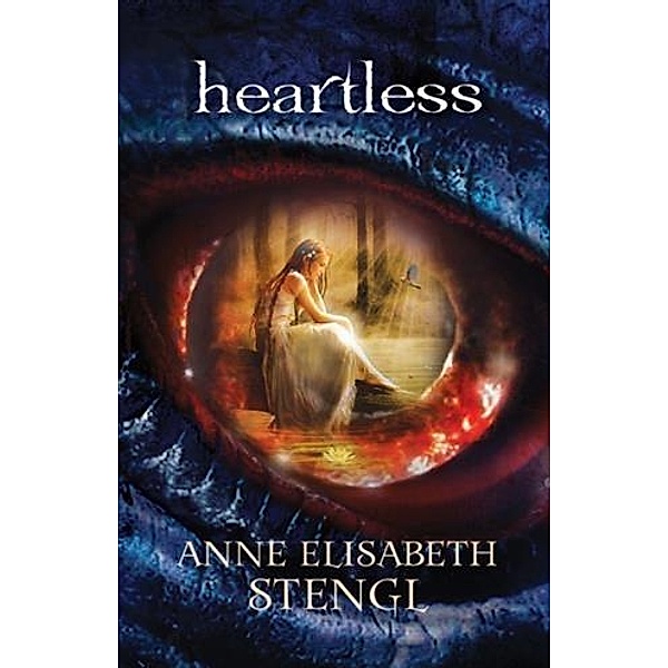 Heartless (Tales of Goldstone Wood Book #1), Anne Elisabeth Stengl