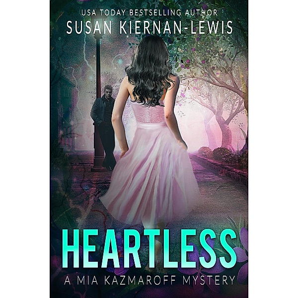 Heartless (The Mia Kazmaroff Mysteries, #4) / The Mia Kazmaroff Mysteries, Susan Kiernan-Lewis
